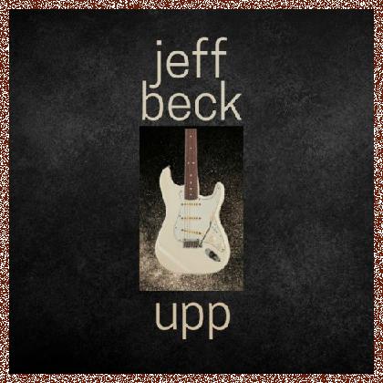 UPP / The Jeff Beck Band – UPP / The Jeff Beck Band (Compilation) – 1994 (2023), FLAC +MP3