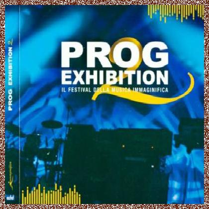 VA – Prog Exhibition 2: Il Festival Della Musica Immaginifica 2CD (2012)