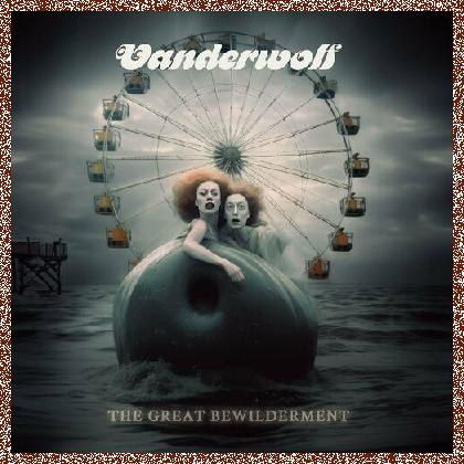 Vanderwolf – The Great Bewilderment (2024)