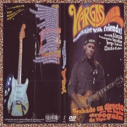 Vargas Blues Band – Come Alive with Friends  [2009, DVD]