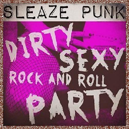 Various artists – Sleaze Punk: Dirty Sexy Rock and Roll Party 2014