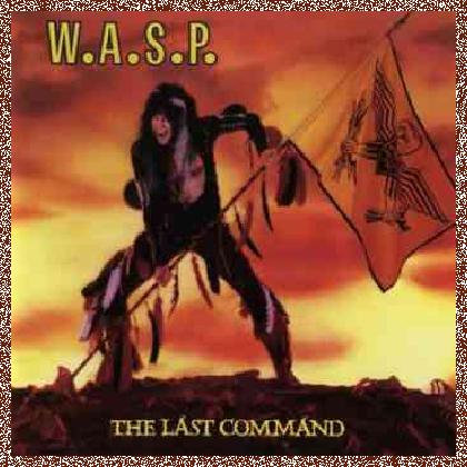 W.A.S.P. – The Last Command 1985 (Remastered Edition)