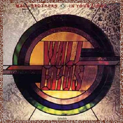 Wall Brothers – In Your Light (1980)