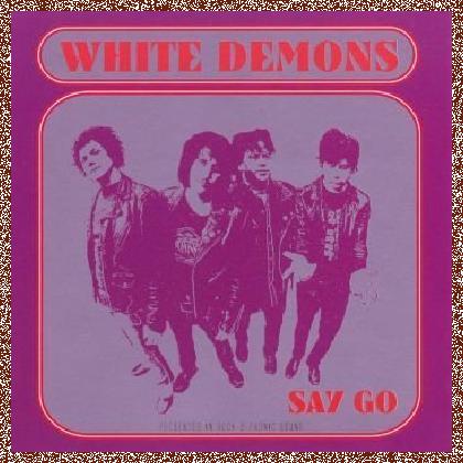 White Demons – Say Go 2016